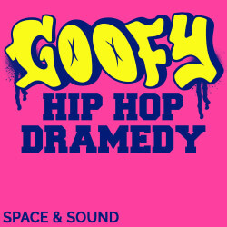 Goofy Hip Hop Dramedy SSM0202