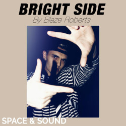 SSMVOX013: Bright Side By Blaze Roberts